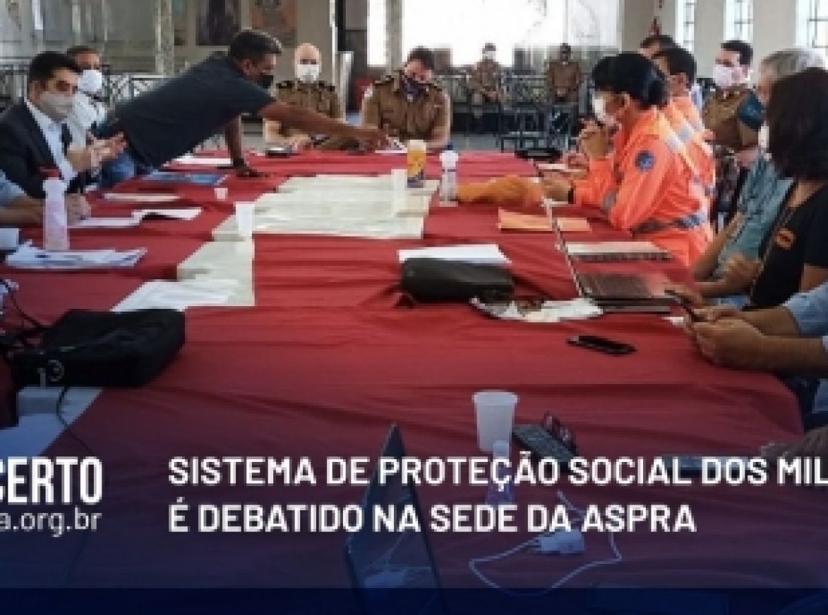 LEI ESPECÍFICA SOBRE O SISTEMA DE PROTEÇÃO SOCIAL DOS MILITARES DE MG É DEBATIDA NA SEDE DA ASPRA