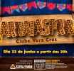 Arrastapé no clube Vera Cruz é no dia 22 de junho