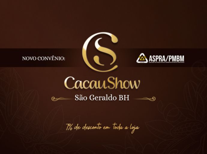 Convênio com a Cacau Show São Geraldo garante desconto exclusivo para associados ASPRA